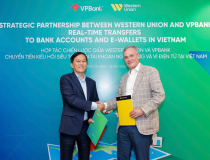 VPBank và Western Union thiết lập quan hệ hợp tác chiến lược trong lĩnh vực nhận tiền kiều hối siêu tốc vào ví điện tử và tài khoản ngân hàng tại Việt Nam