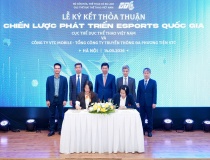 Định hình hệ sinh thái Esports quốc gia, đưa Việt Nam thành điểm đến mới của khu vực