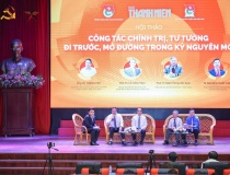Công tác chính trị, tư tưởng chủ động ‘đi trước, mở đường’ trong kỷ nguyên mới