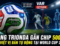 Cảm biến trong bóng Trionda và công nghệ bắt việt vị bán tự động ở World Cup 2026