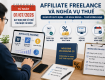 Thu nhập affiliate freelance trên nền tảng số và nghĩa vụ thuế theo quy định 2026