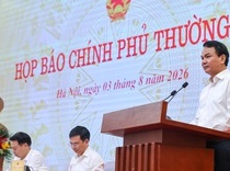 Họp báo Chính phủ thường kỳ tháng 7/2026: Các vấn đề gắn với phát triển kinh tế được quan tâm