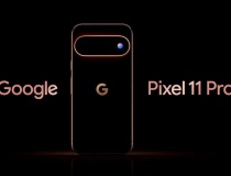 Nỗi thất vọng về Pixel 11 tiếp tục kéo dài sau khi Google rò rỉ thêm chi tiết về Pixel Glow