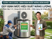 Tiêu chuẩn về hiệu suất năng lượng bình đun nước nóng công nghệ bơm nhiệt