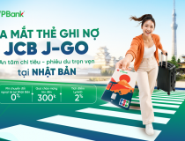 Thẻ ghi nợ quốc tế VPBank JCB J-Go: An tâm chi tiêu tại Nhật Bản với 0% phí ngoại tệ 