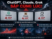ChatGPT, Claude, Grok sập cùng lúc, lộ diện ba nguyên nhân hạ tầng