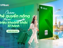 Chạm thẻ VPBank quyền năng - Trọn triệu khoảnh khắc lữ hành 