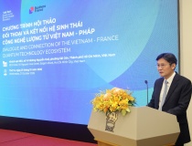Việt Nam - Pháp tăng cường hợp tác công nghệ lượng tử
