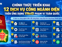 EVN triển khai 12 dịch vụ điện trên VNeID toàn quốc