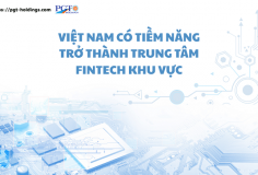 Việt Nam có tiềm năng trở thành trung tâm Fintech khu vực