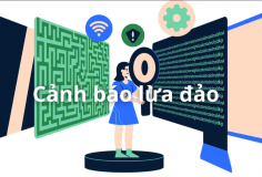 Cảnh báo những thủ đoạn lừa đảo công nghệ mới