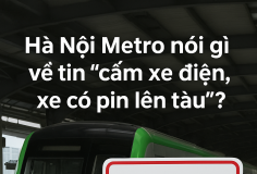 Lãnh đạo Hà Nội Metro lên tiếng về thông tin cấm xe điện và xe có pin lên tàu
