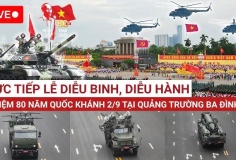 [Trực tiếp]: Lễ diễu binh, diễu hành kỷ niệm 80 năm Quốc khánh 2/9/2025