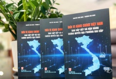 Cẩm nang hữu ích về đơn vị hành chính sau sắp xếp và vận hành chính quyền địa phương hai cấp