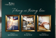 VPBank Private – Cánh cửa dẫn lối đặc quyền sống đẳng cấp thượng lưu