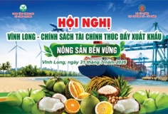 Vĩnh Long tổ chức hội nghị tìm giải pháp tài chính thúc đẩy xuất khẩu nông sản
