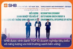 SHB được vinh danh TOP 10 doanh nghiệp tiêu biểu về năng lượng và môi trường xanh bền vững