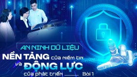 An ninh dữ liệu - nền tảng của niềm tin, động lực của phát triển - Bài 1