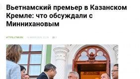 Báo chí Tatarstan đưa tin đậm nét về chuyến công tác của Thủ tướng Lê Minh Hưng