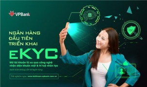 VPBank - ngân hàng đầu tiên triển khai giải pháp eKYC