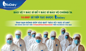 VitaDairy phát động quỹ “Bảo vệ y bác sĩ 24h”