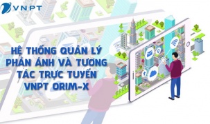 VNPT ORIM-X- ứng dụng giúp quản lý trật tự đô thị và hạ tầng đô thị thông minh