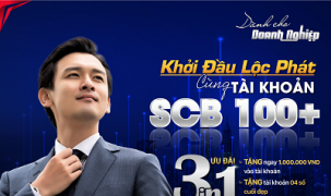 SCB triển khai chương trình 'khởi đầu lộc phát cùng tài khoản SCB 100+'