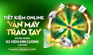 Cơ hội trúng kim cương cho khách hàng gửi tiết kiệm trực tuyến tại VPBank