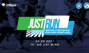 Giải chạy “Just Run – Vì một Việt Nam khỏe mạnh và thịnh vượng”