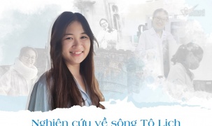 Nghiên cứu về sông Tô Lịch giúp 9X Việt vào thẳng tiến sĩ tại Mỹ