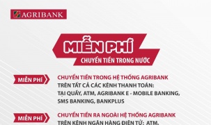 Agribank miễn phí 100% phí dịch vụ chuyển tiền