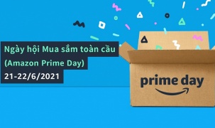 Ngày hội mua sắm toàn cầu - Amazon Prime Day diễn ra vào ngày 21 và 22 tháng 6