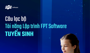 Cơ hội học lập trình miễn phí 3 năm tại FPT Software cho các tài năng trẻ