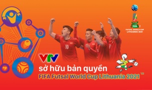 VTV sở hữu bản quyền truyền thông và là đơn vị phát sóng chính thức VCK FIFA Futsal World Cup Lithuania 2021™