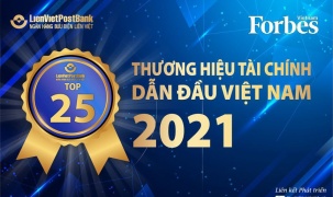 LienVietPostBank lọt top 25 thương hiệu tài chính dẫn đầu và top 100 thương hiệu mạnh Việt Nam 2021