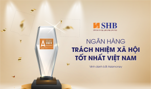 SHB được vinh danh “Ngân hàng có trách nhiệm xã hội tốt nhất Việt Nam”
