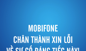MobiFone xin lỗi khách hàng vì sự cố thuê bao bị mất sóng trong ngày 24/10