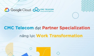 CMC Telecom đạt năng lực Work Transformation - chứng chỉ, tiêu chuẩn cao hàng đầu của Google