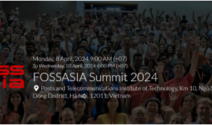 Hội nghị Thượng đỉnh Nguồn Mở Châu Á - FOSSASIA Summit 2024 - Quy tụ cộng đồng công nghệ nguồn mở tại Hà Nội