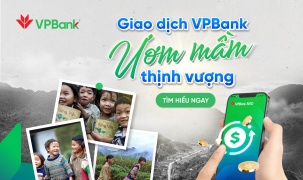 Cùng VPBank ươm mầm thịnh vượng cho cộng đồng