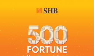 SHB trong TOP 200 danh sách Fortune SEA 500, thương hiệu vươn tầm khu vực và quốc tế