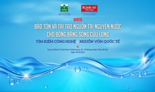 Tìm kiếm giải pháp công nghệ, tài chính bền vững, cấp bách cho nguồn nước Đồng bằng sông Cửu Long