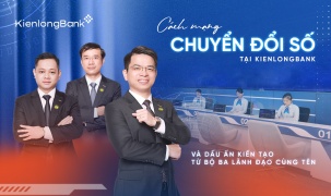 Cách mạng chuyển đổi số tại Kienlongbank