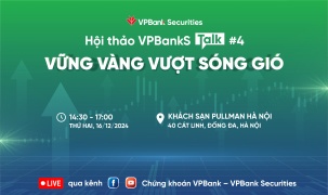 VPBankS Talk 04 “Vững vàng vượt sóng gió”: Nơi khai mở ý tưởng đầu tư cho năm 2025