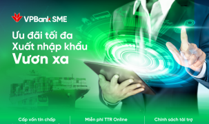 VPBank: chỗ dựa vững chắc cho các doanh nghiệp xuất nhập khẩu