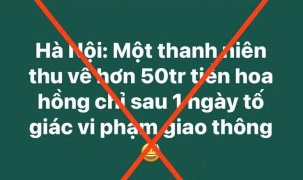 Bác thông tin 'thanh niên thu về 50 triệu đồng từ tố giác vi phạm giao thông'