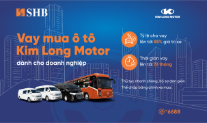 SHB cấp tín dụng đến 85% giá trị xe cho doanh nghiệp mua ô tô từ Kim Long Motor