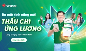 VPBank tiên phong cung cấp sản phẩm Thấu chi ứng lương lên tới 80 triệu đồng