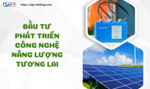 Đầu tư phát triển công nghệ năng lượng tương lai