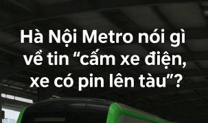 Lãnh đạo Hà Nội Metro lên tiếng về thông tin cấm xe điện và xe có pin lên tàu